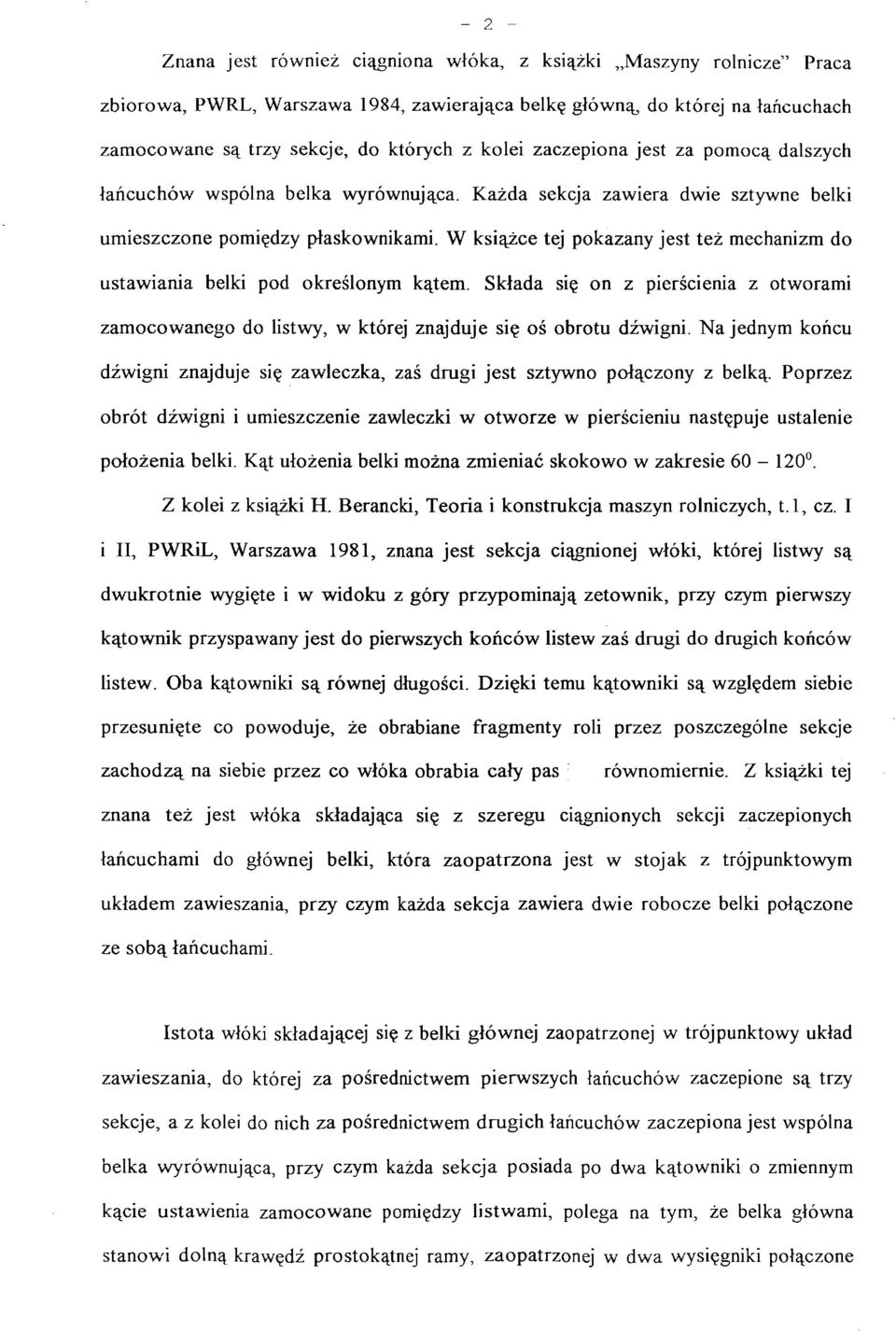 W książce tej pokazany jest też mechanizm do ustawiania belki pod określonym kątem. Składa się on z pierścienia z otworami zamocowanego do listwy, w której znajduje się oś obrotu dźwigni.