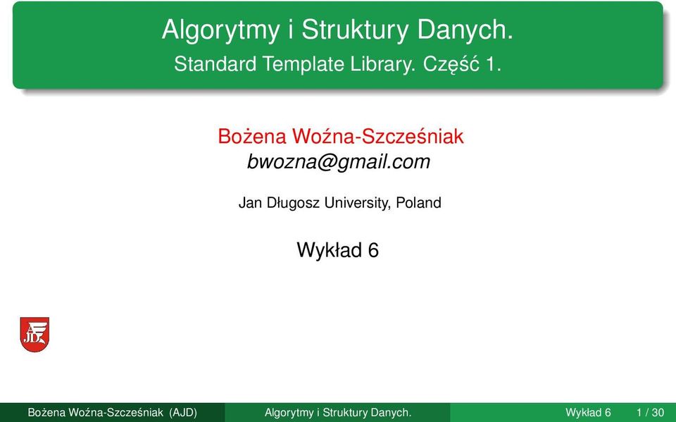 com Jan Długosz University, Poland Wykład 6 Bożena