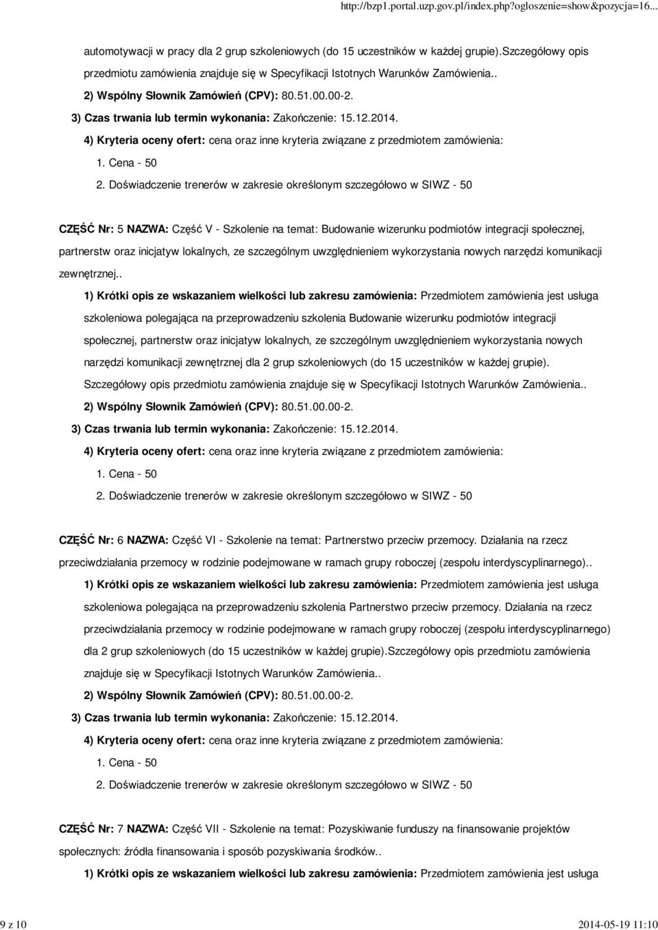 . CZĘŚĆ Nr: 5 NAZWA: Część V - Szkolenie na temat: Budowanie wizerunku podmiotów integracji społecznej, partnerstw oraz inicjatyw lokalnych, ze szczególnym uwzględnieniem wykorzystania nowych