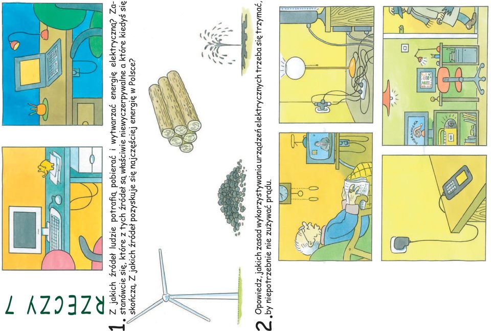 skończą. Z jakich źródeł pozyskuje się najczęściej energię w Polsce? 2.