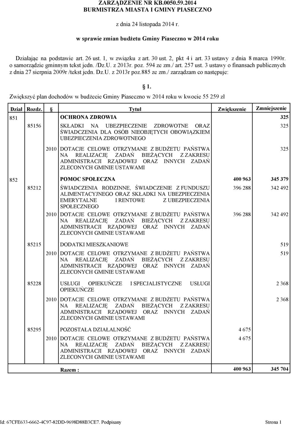 3 ustawy o finansach publicznych z dnia 27 sierpnia 2009r /tekst jedn. Dz.U. z 2013r poz.885 ze zm.