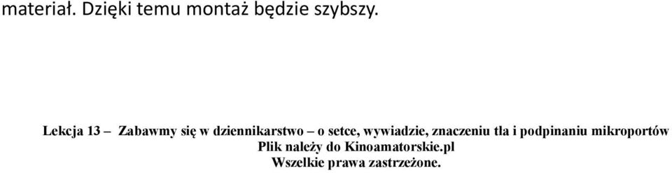 wywiadzie, znaczeniu tła i podpinaniu mikroportów