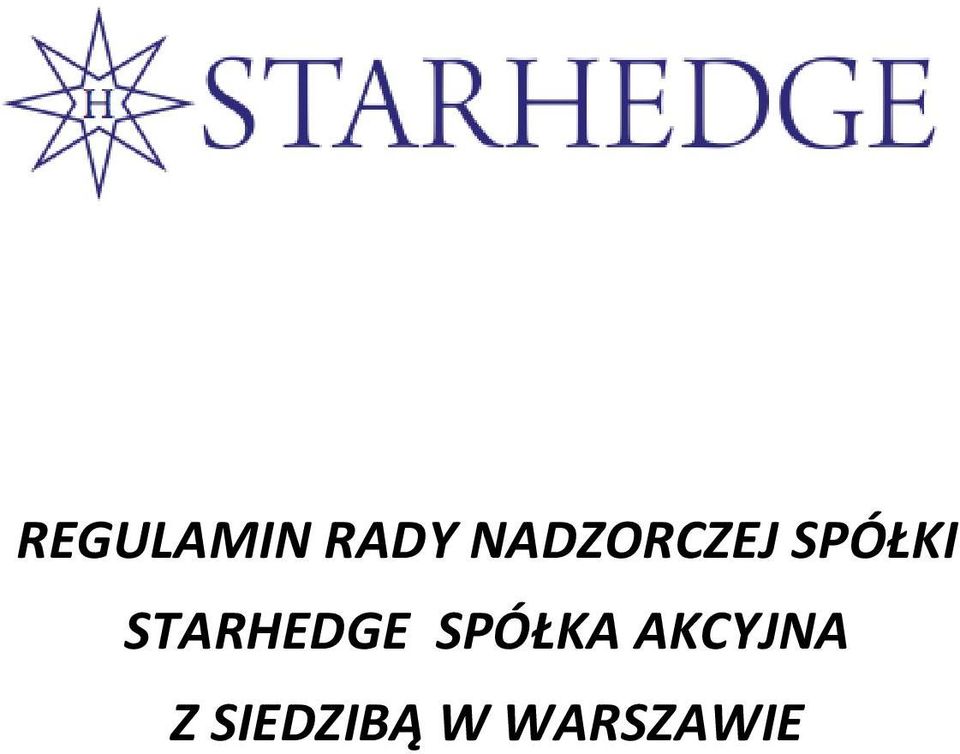 STARHEDGE SPÓŁKA