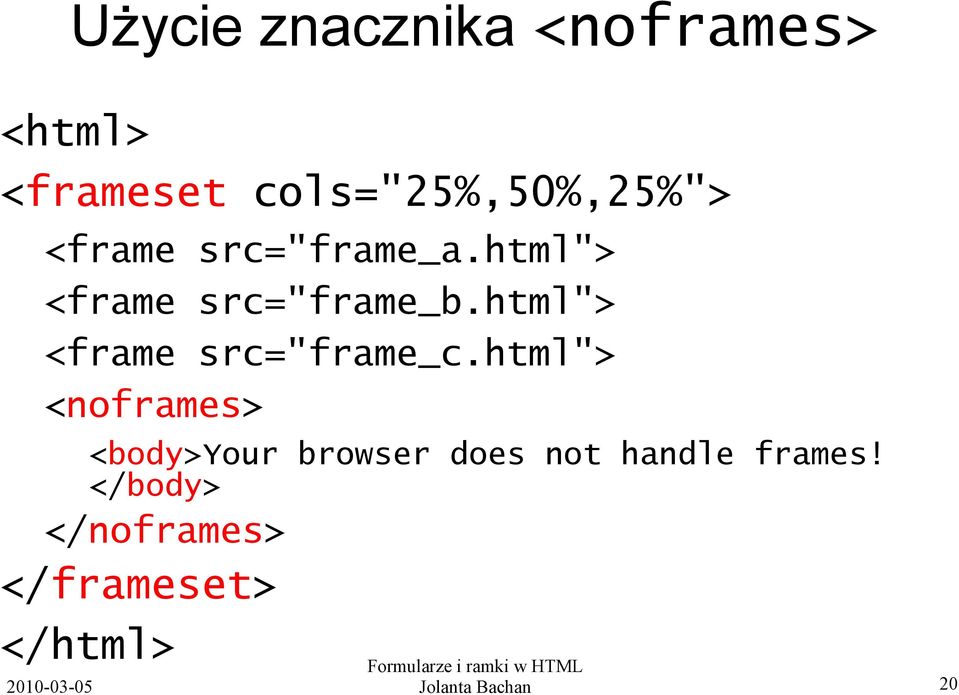 html"> <frame src="frame_c.