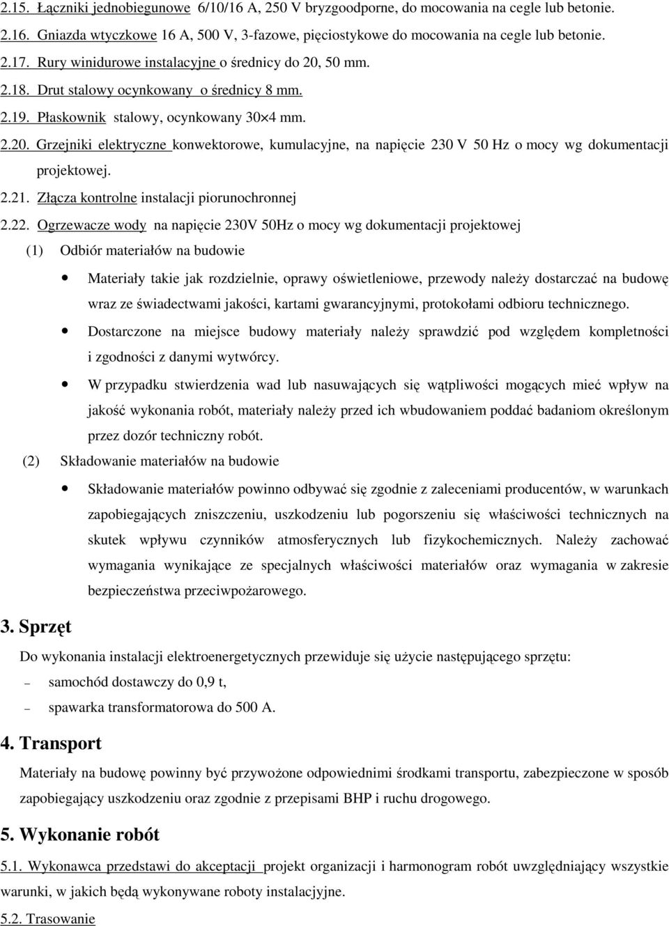 2.21. Złącza kontrolne instalacji piorunochronnej 2.22.