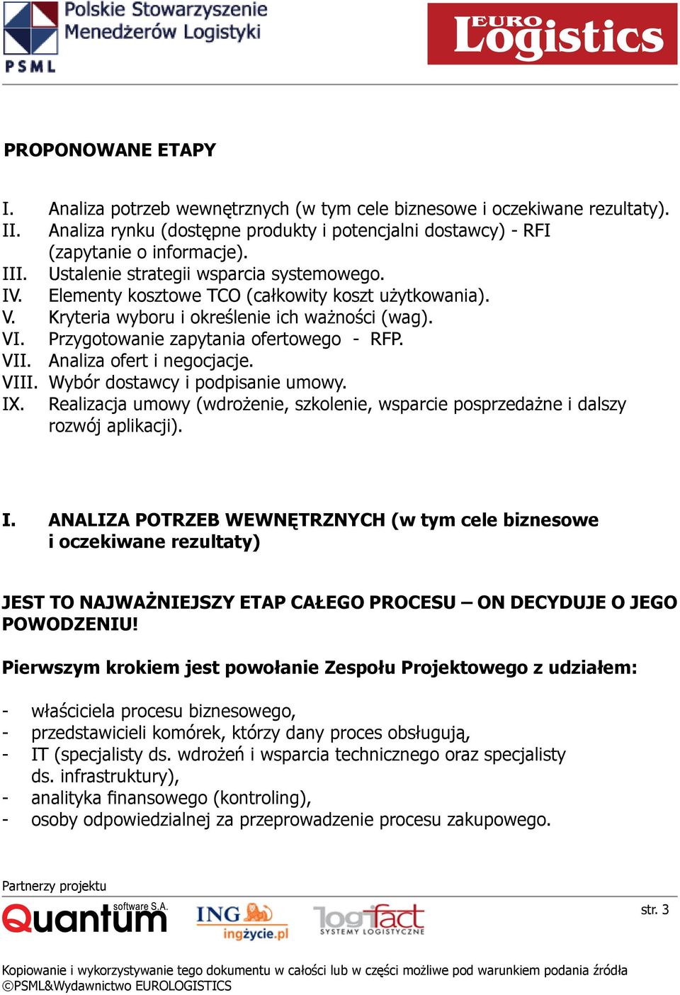 VII. Analiza ofert i negocjacje. VIII. Wybór dostawcy i podpisanie umowy. IX