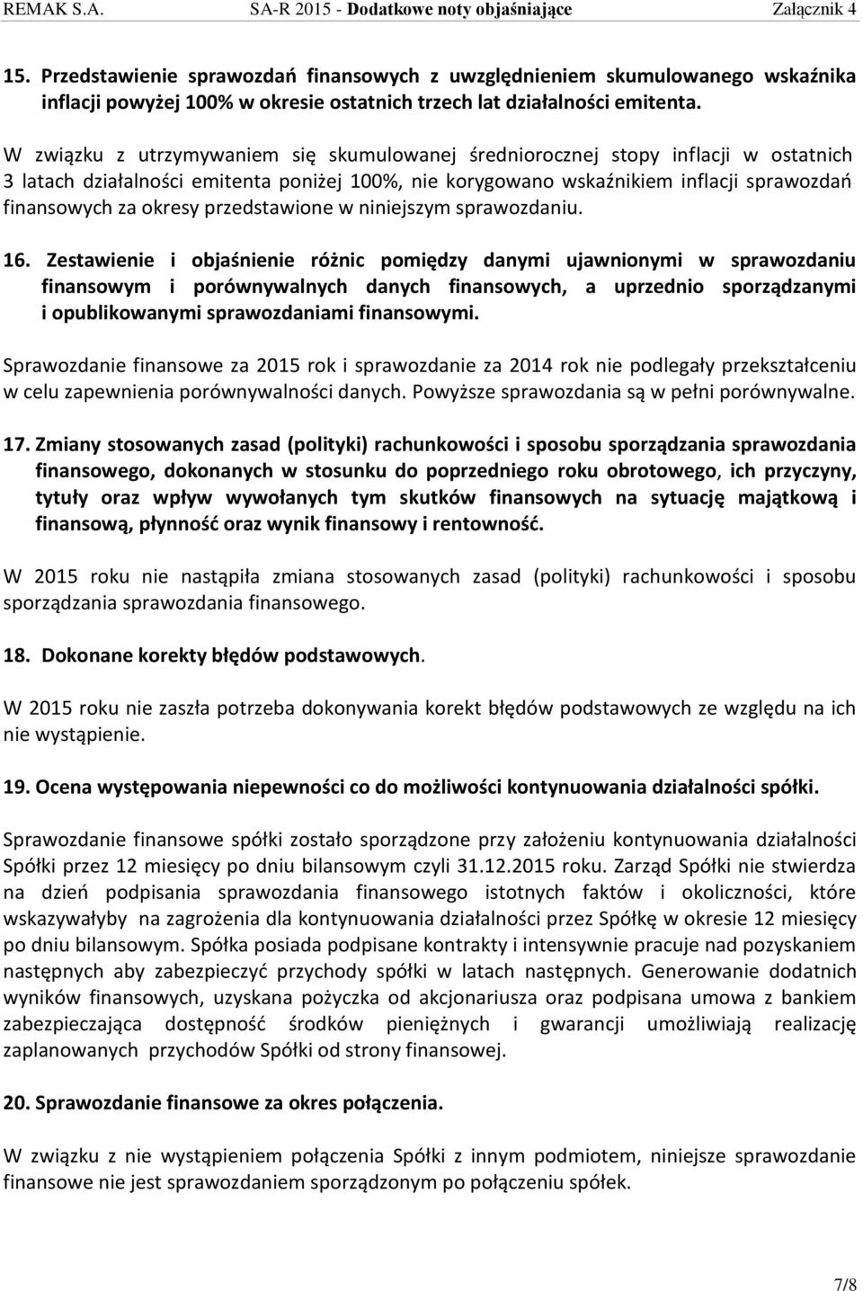 przedstawione w niniejszym sprawozdaniu. 16.