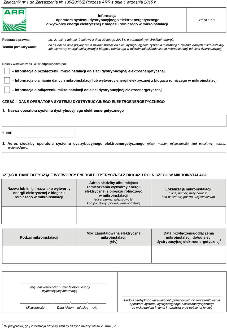 o odnawialnych źródłach energii; do 14 dni od dnia przyłączenia mikroinstalacji do sieci dystrybucyjnej/uzyskania informacji o zmianie danych mikroinstalacji lub wytwórcy energii elektrycznej z