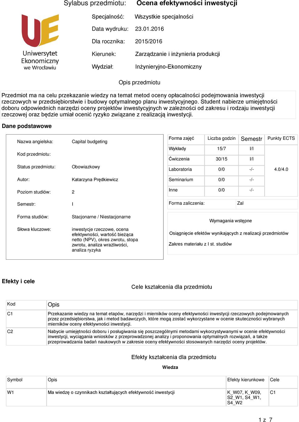 oceny opłacalności podejmonia inwestycji rzeczowych w przedsiębiorstwie i budowy optymalnego planu.