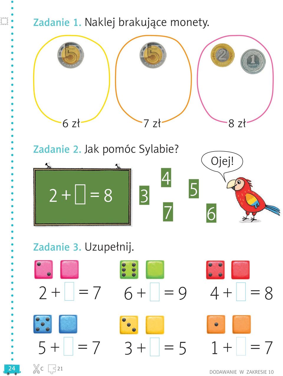 + = Zadanie 3. Uzupełnij. 4 3 5 7 Ojej!