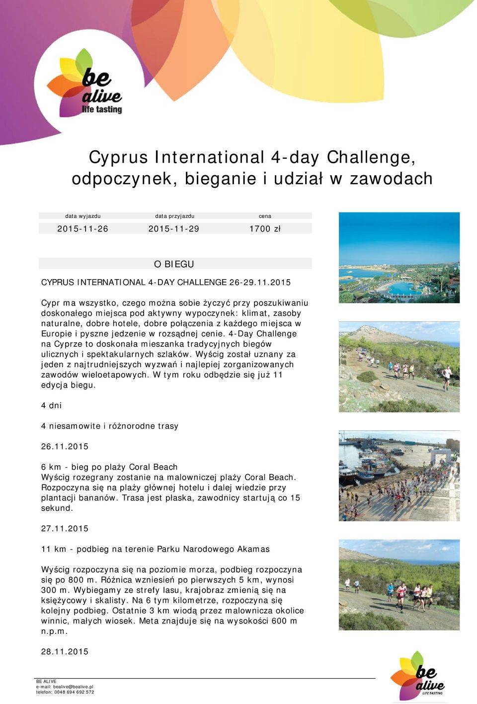29 1700 zł O BIEGU CYPRUS INTERNATIONAL 4-DAY CHALLENGE 26-29.11.