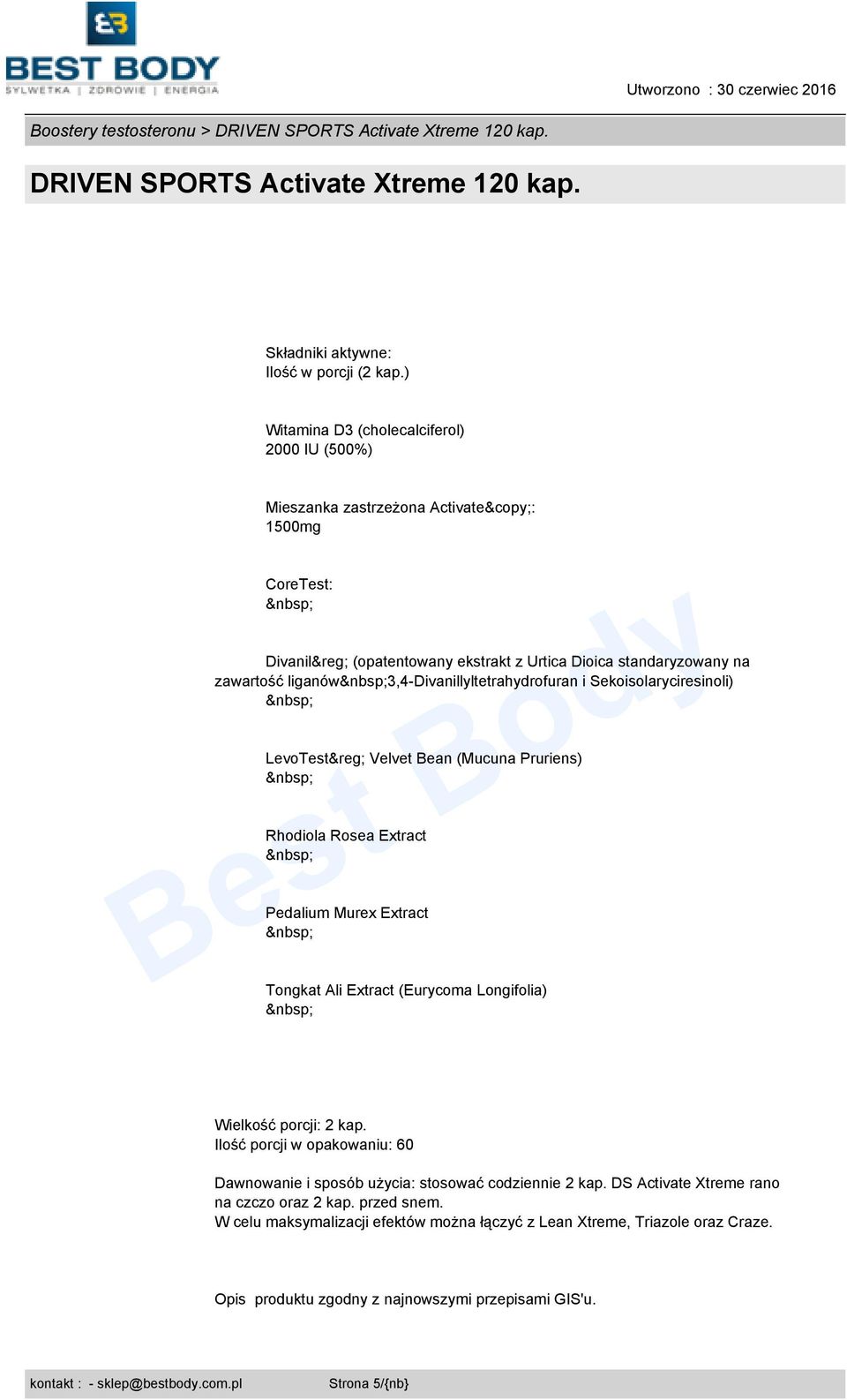 liganów3,4-divanillyltetrahydrofuran i Sekoisolaryciresinoli) LevoTest Velvet Bean (Mucuna Pruriens) Rhodiola Rosea Extract Pedalium Murex Extract Tongkat Ali Extract (Eurycoma