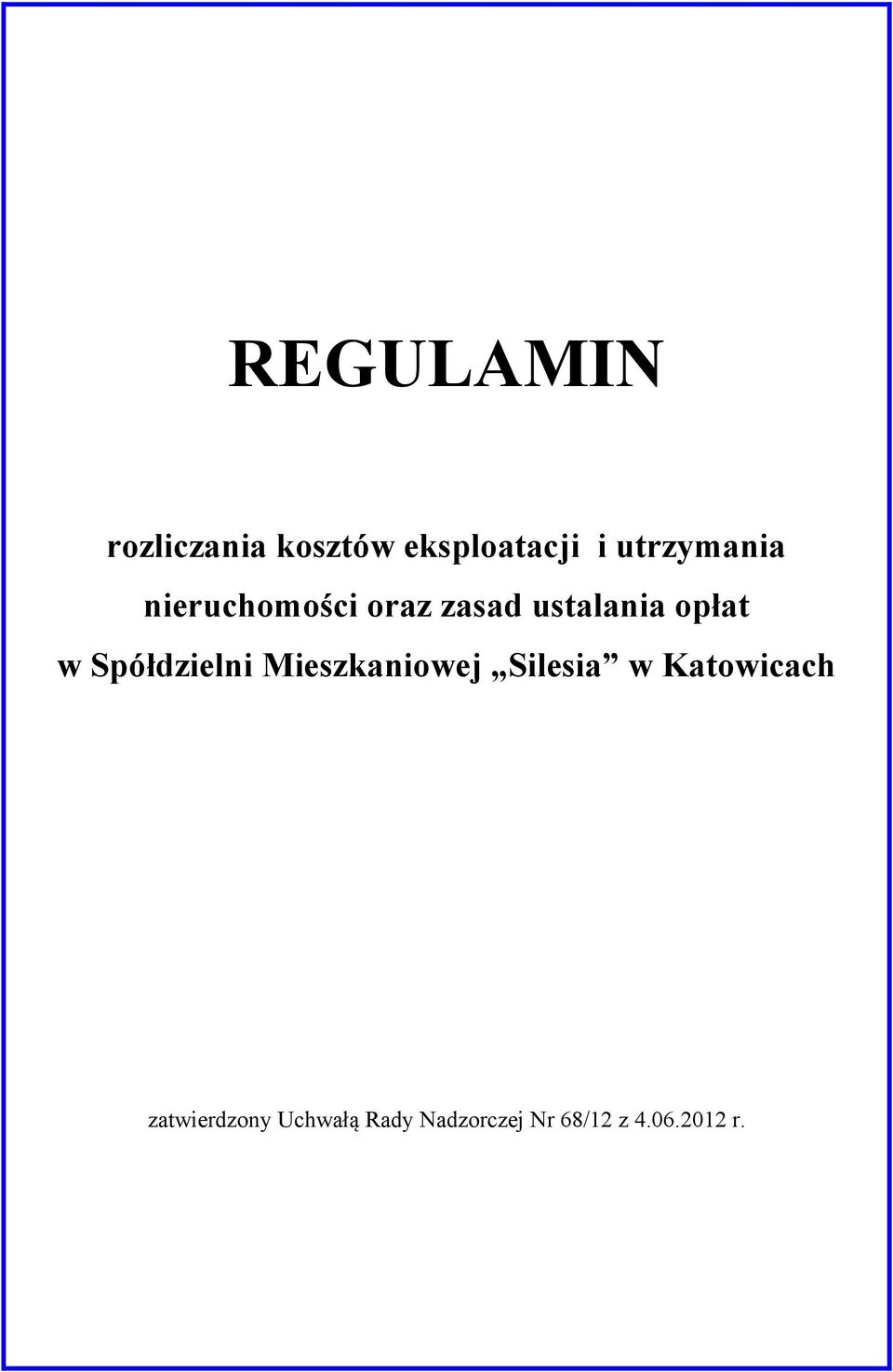 w Spółdzielni Mieszkaniowej Silesia w Katowicach