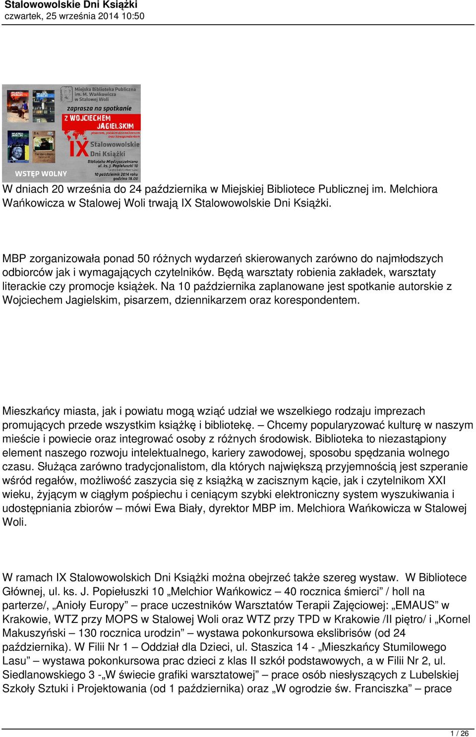 Na 10 października zaplanowane jest spotkanie autorskie z Wojciechem Jagielskim, pisarzem, dziennikarzem oraz korespondentem.