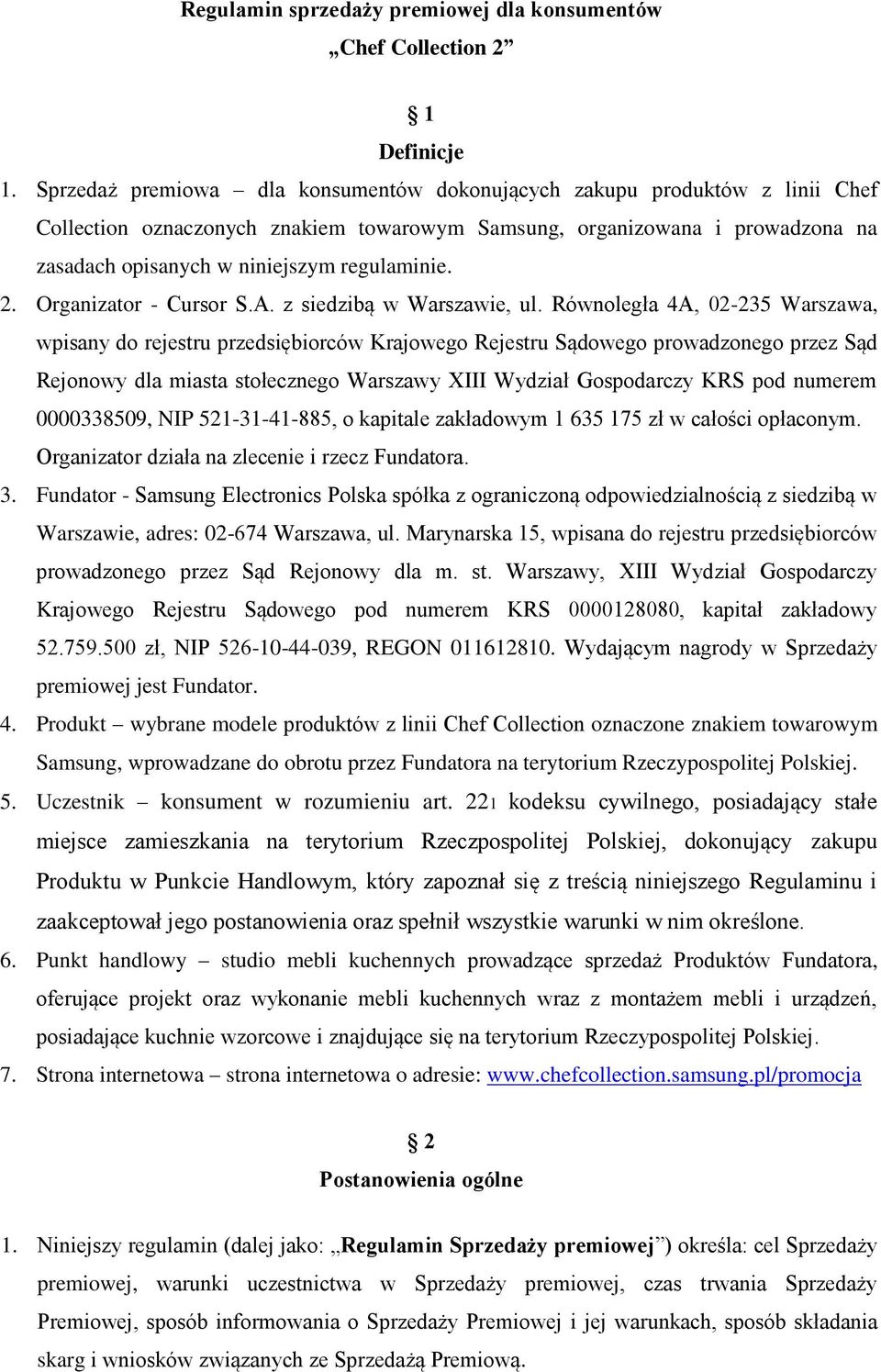 2. Organizator - Cursor S.A. z siedzibą w Warszawie, ul.