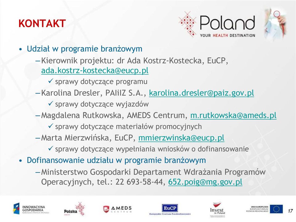 pl sprawy dotyczące wyjazdów Magdalena Rutkowska, AMEDS Centrum, m.rutkowska@ameds.