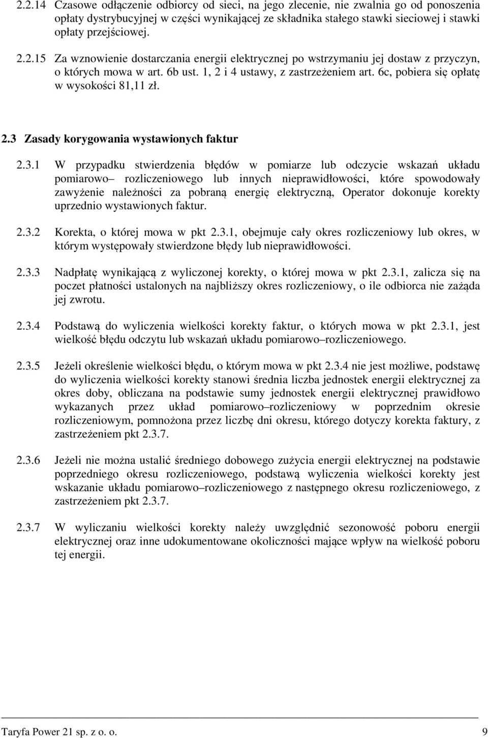 6c, pobiera się opłatę w wysokości 81,11 zł. 2.3 