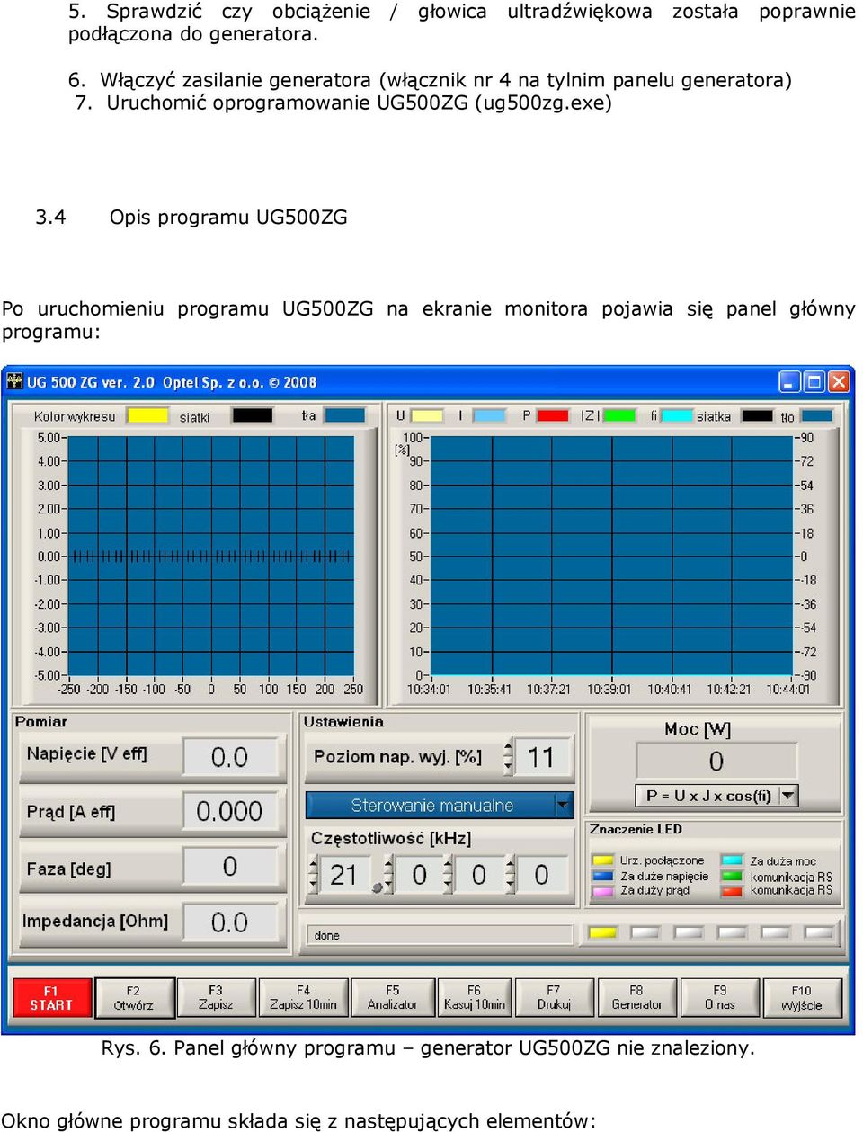 Uruchomić oprogramowanie UG500ZG (ug500zg.exe) 3.