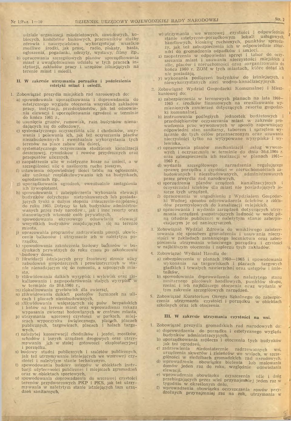 , b) opracow ania szczegółowych planów uporządkow ania m iast z uw zględnieniem udziału w tych p ra c a c h in sty tu cji, zakładów pracy i urzędów istniejących n a te re n ie m iast i osiedli. II.