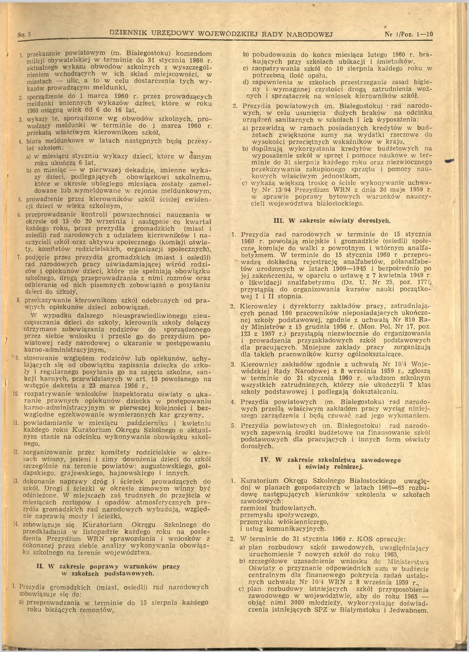 sporządzenie do 1 m a rc a 1960 r. przez p ro w ad zący ch meldunki im iennych w y k azó w dzieci, k tó re w ro k u 1960 osiągną wiek od 6 do 16 lat, 3.