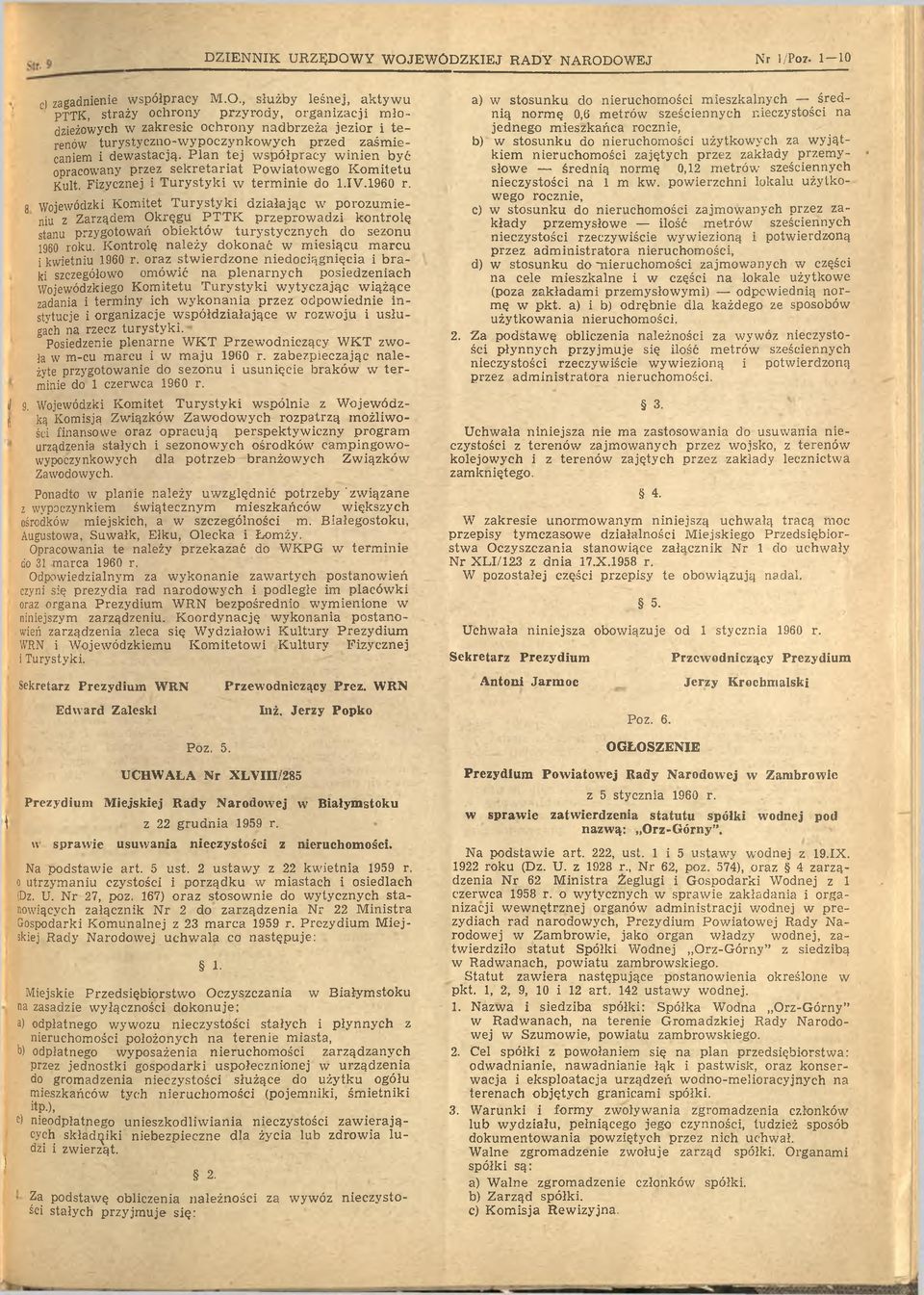 caniem i dew astacją. P la n te j w sp ó łp racy w in ie n być opracowany przez s e k r e ta ria t P ow iatow ego K o m ite tu Kult. Fizycznej i T u ry sty k i w te rm in ie do 1.IV.1960 r.