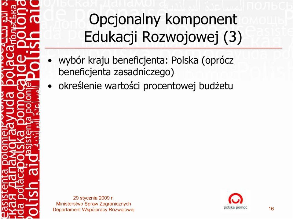 beneficjenta: Polska (oprócz