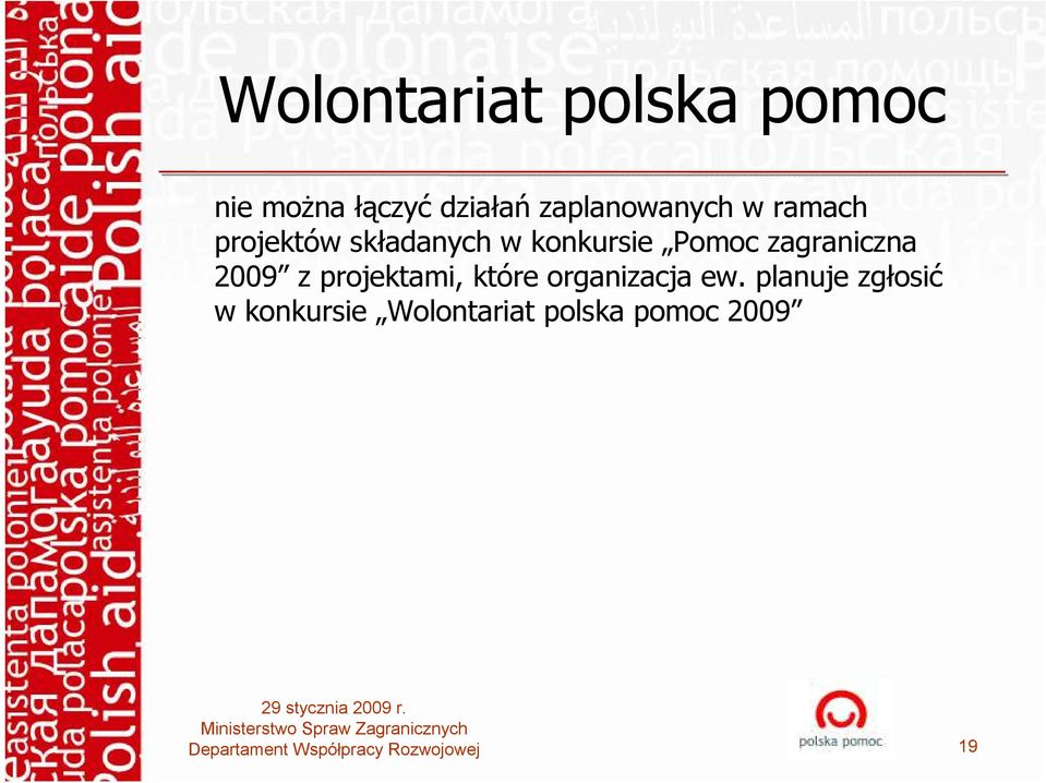 Pomoc zagraniczna 2009 z projektami, które organizacja