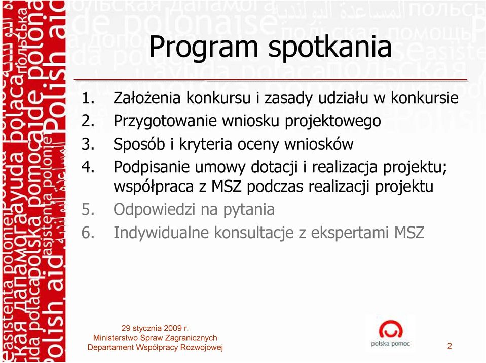 Podpisanie umowy dotacji i realizacja projektu; współpraca z MSZ podczas