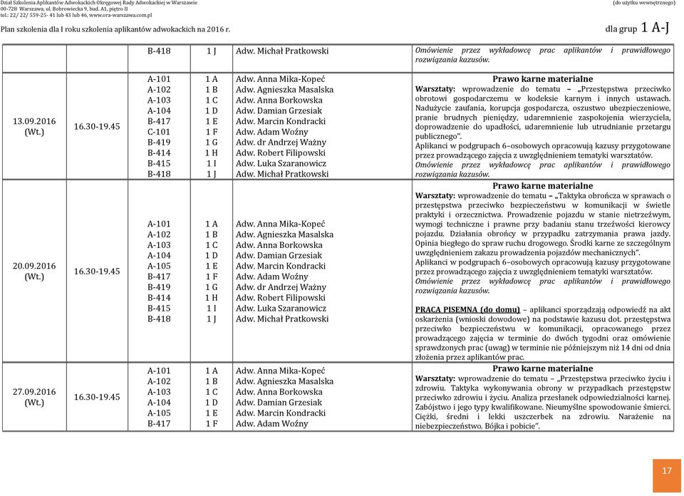 Nadużycie zaufania, korupcja gospodarcza, oszustwo ubezpieczeniowe, pranie brudnych pieniędzy, udaremnienie zaspokojenia wierzyciela, doprowadzenie do upadłości, udaremnienie lub utrudnianie