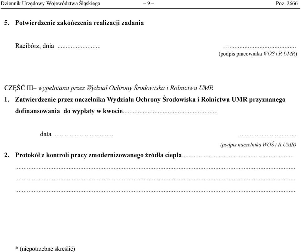 Zatwierdzenie przez naczelnika Wydziału Ochrony Środowiska i Rolnictwa UMR przyznanego dofinansowania do wypłaty w kwocie.