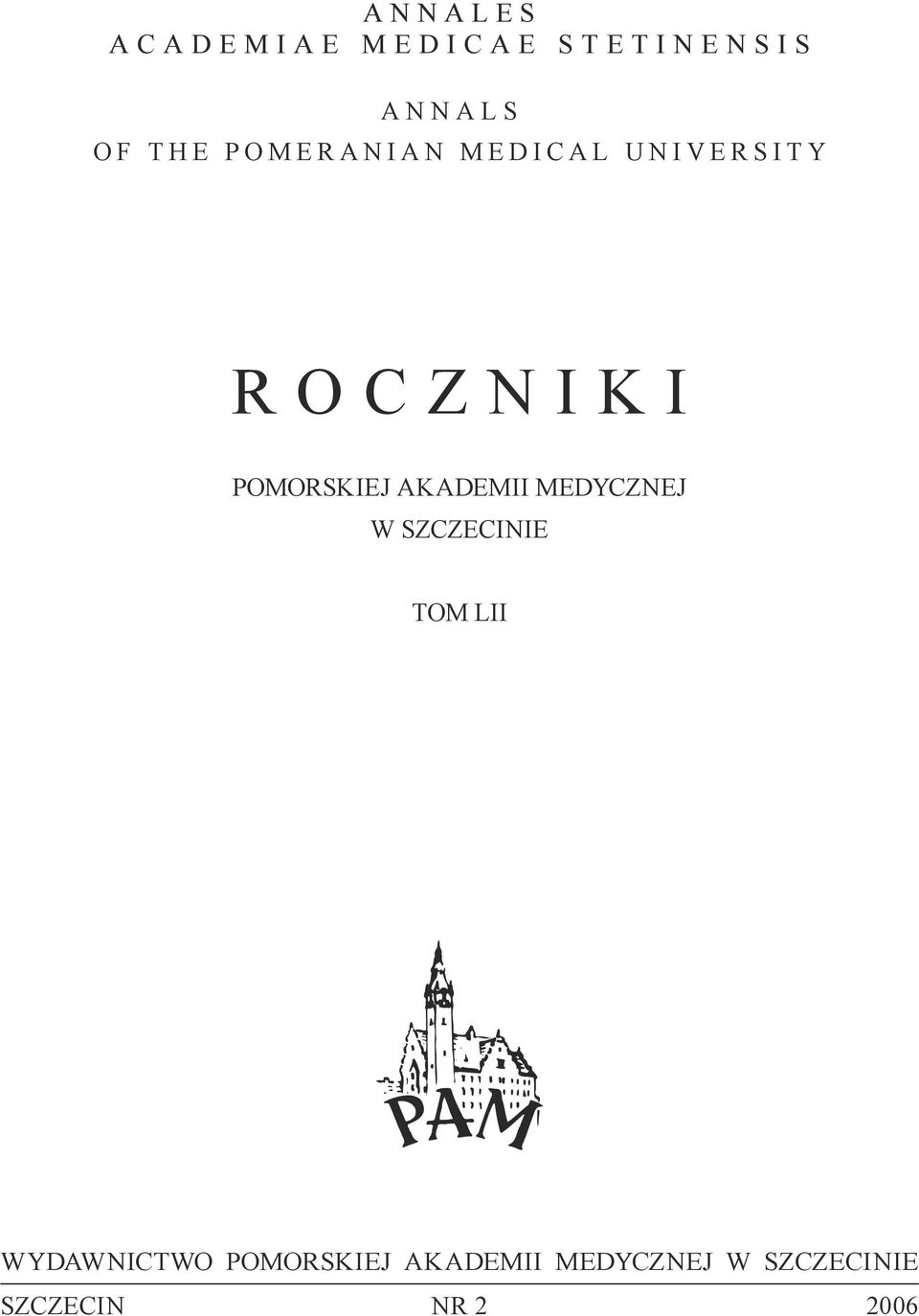 T Y R O C Z N I K I POMORSKIEJ AKADEMII MEDYCZNEJ W SZCZECINIE TOM LII