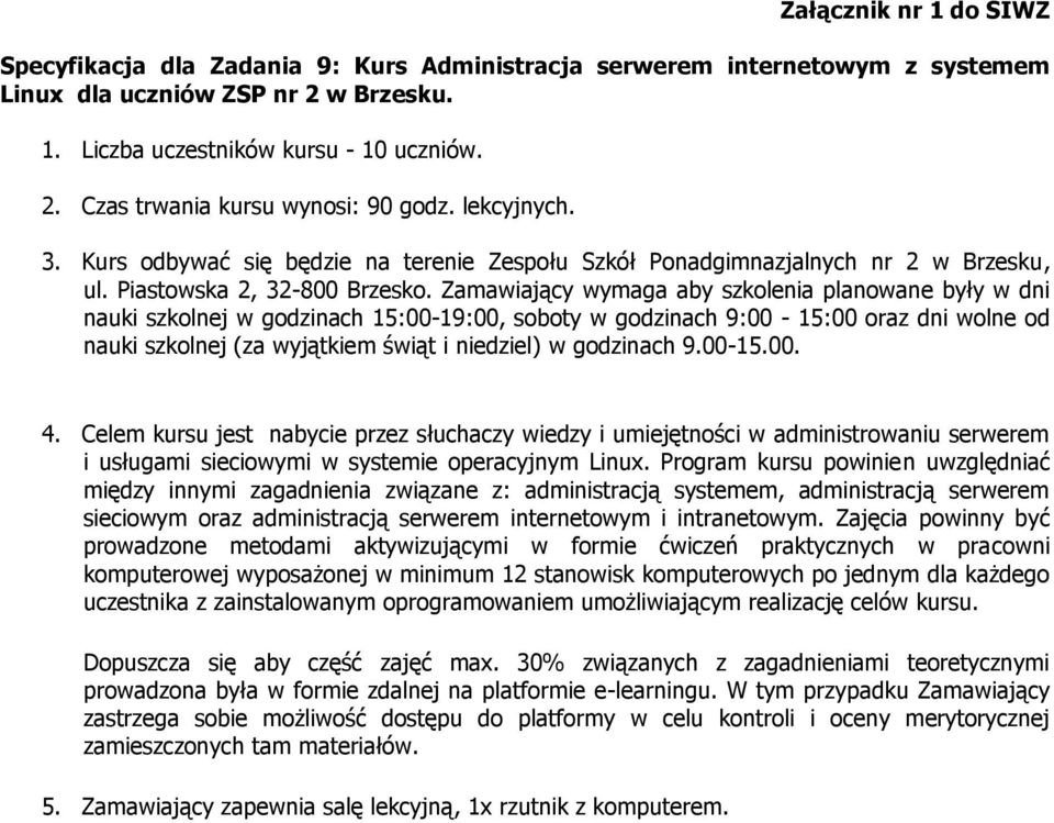 Celem kursu jest nabycie przez słuchaczy wiedzy i umiejętności w administrowaniu serwerem i usługami sieciowymi w systemie operacyjnym Linux.