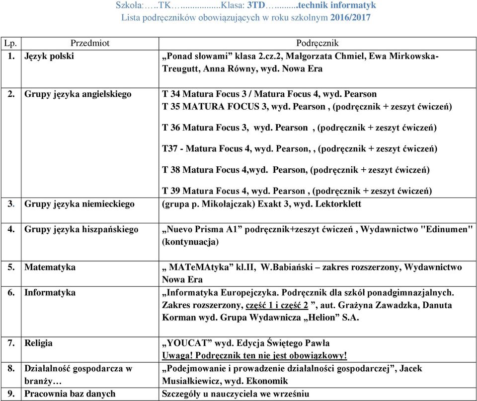 Pearson, (podręcznik + zeszyt T37 - Matura Focus 4, wyd. Pearson,, (podręcznik + zeszyt T 38 Matura Focus 4,wyd. Pearson, (podręcznik + zeszyt T 39 Matura Focus 4, wyd.