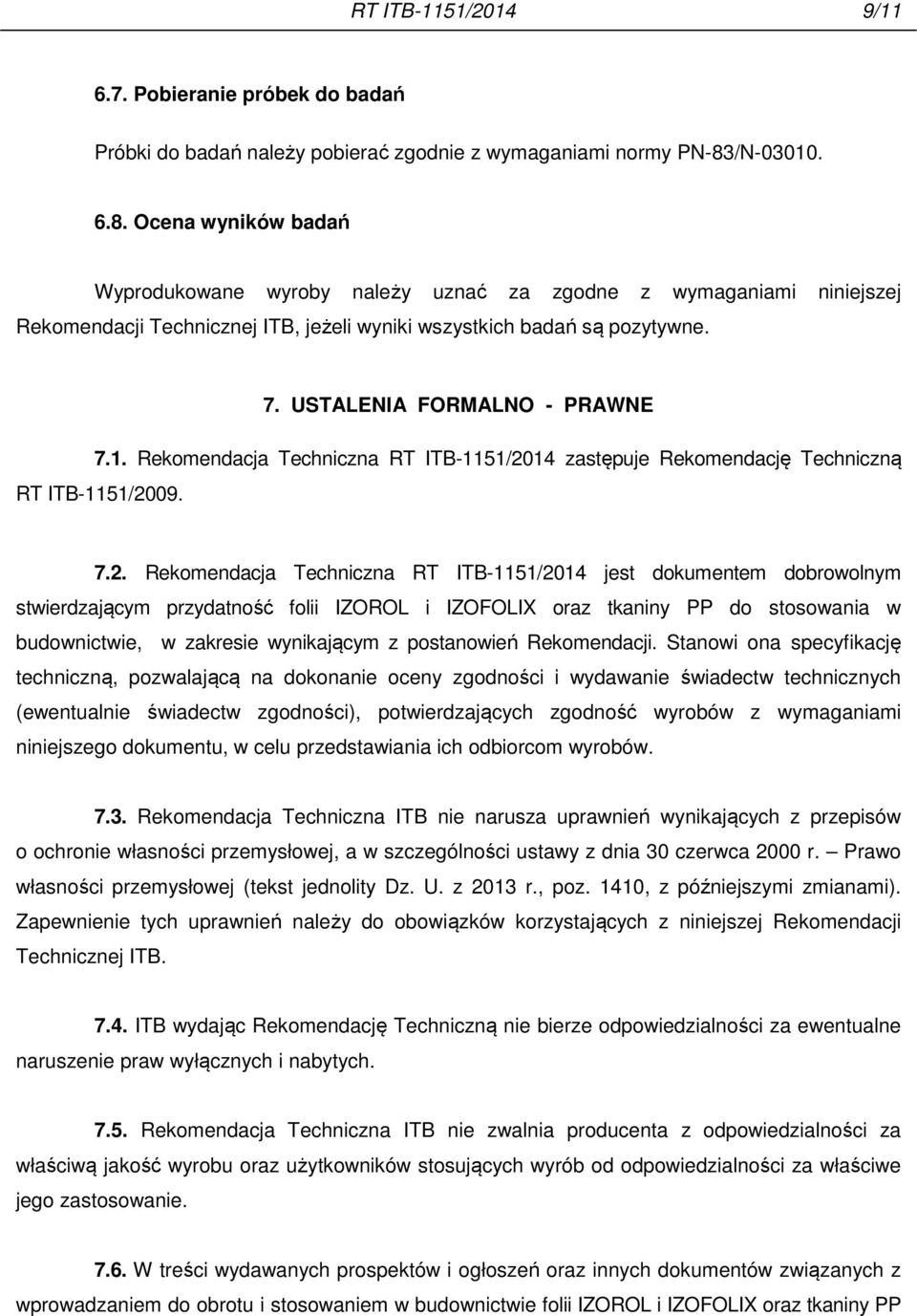 USTALENIA FORMALNO - PRAWNE 7.1. Rekomendacja Techniczna RT ITB-1151/20