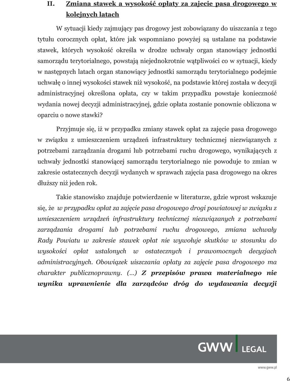 kiedy w następnych latach organ stanowiący jednostki samorządu terytorialnego podejmie uchwałę o innej wysokości stawek niż wysokość, na podstawie której została w decyzji administracyjnej określona