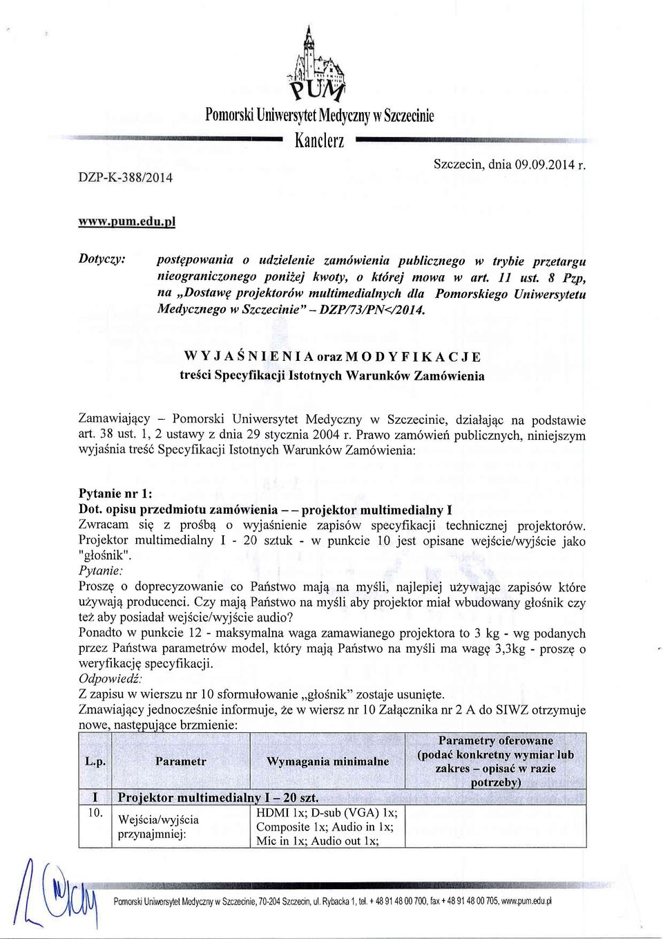 I ldzp, na,,dostawg projektordw multimedialnych dla Pomorskiego (Iniwersytetu Medycznego w Szczecinie " - DZP/7 3/PN420 I 4.