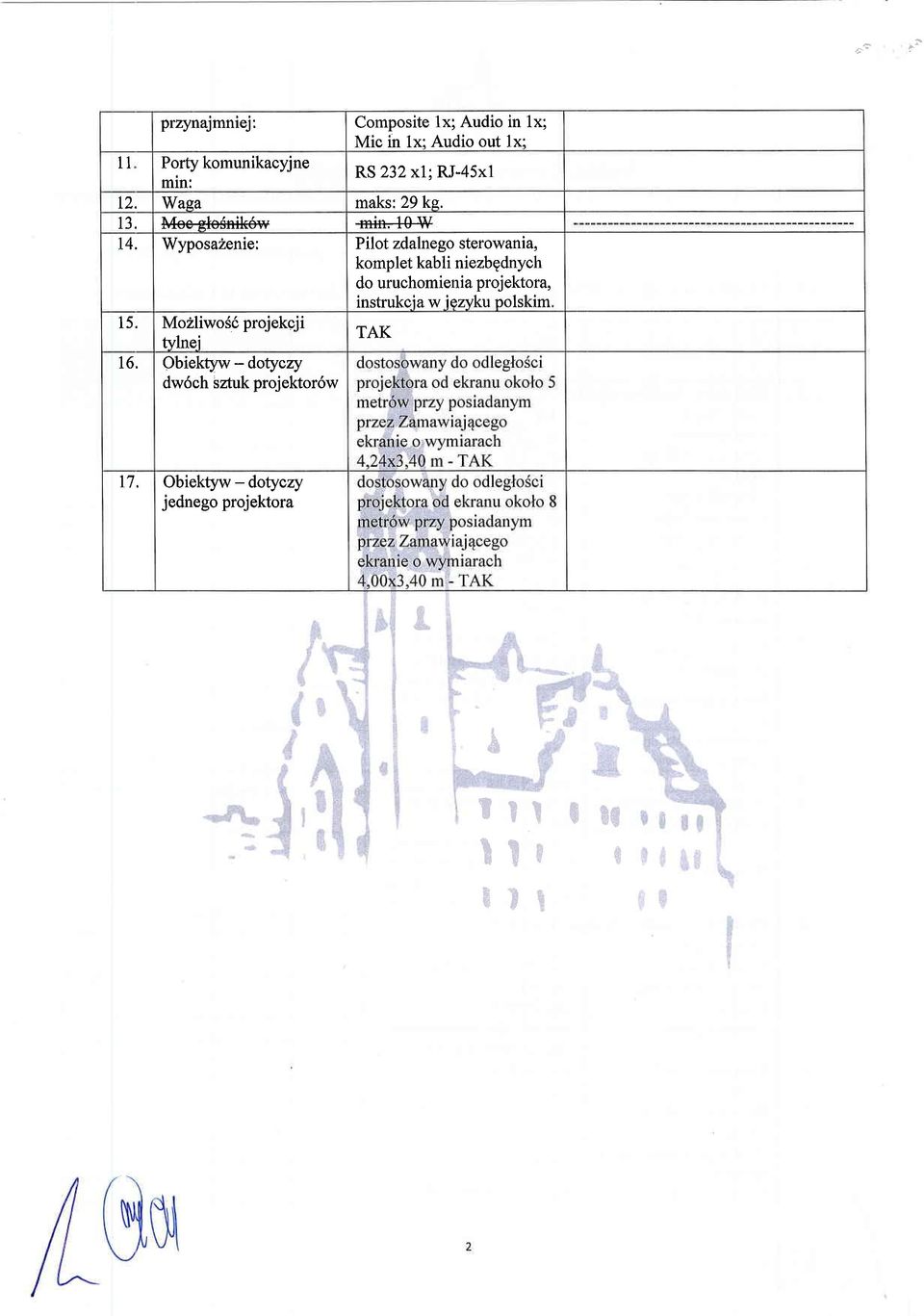 WyposaZenie: Pilot zdalnego sterowania, komplet kabli niezbgdnych do uruchomienia projektora, instrukcia w