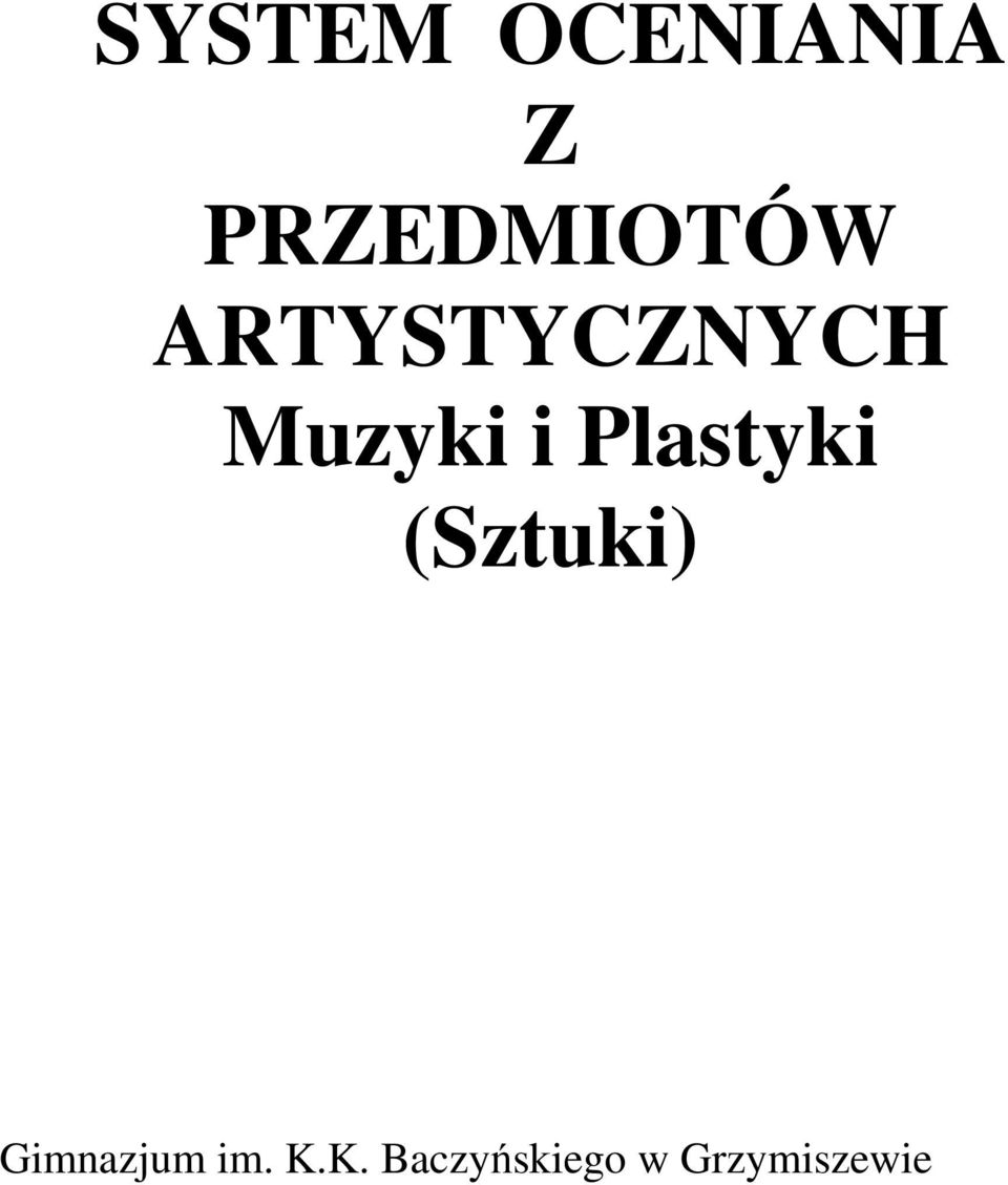 Muzyki i Plastyki (Sztuki)