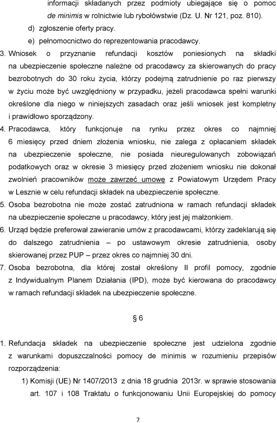 Wniosek o przyznanie refundacji kosztów poniesionych na składki na ubezpieczenie społeczne należne od pracodawcy za skierowanych do pracy bezrobotnych do 30 roku życia, którzy podejmą zatrudnienie po