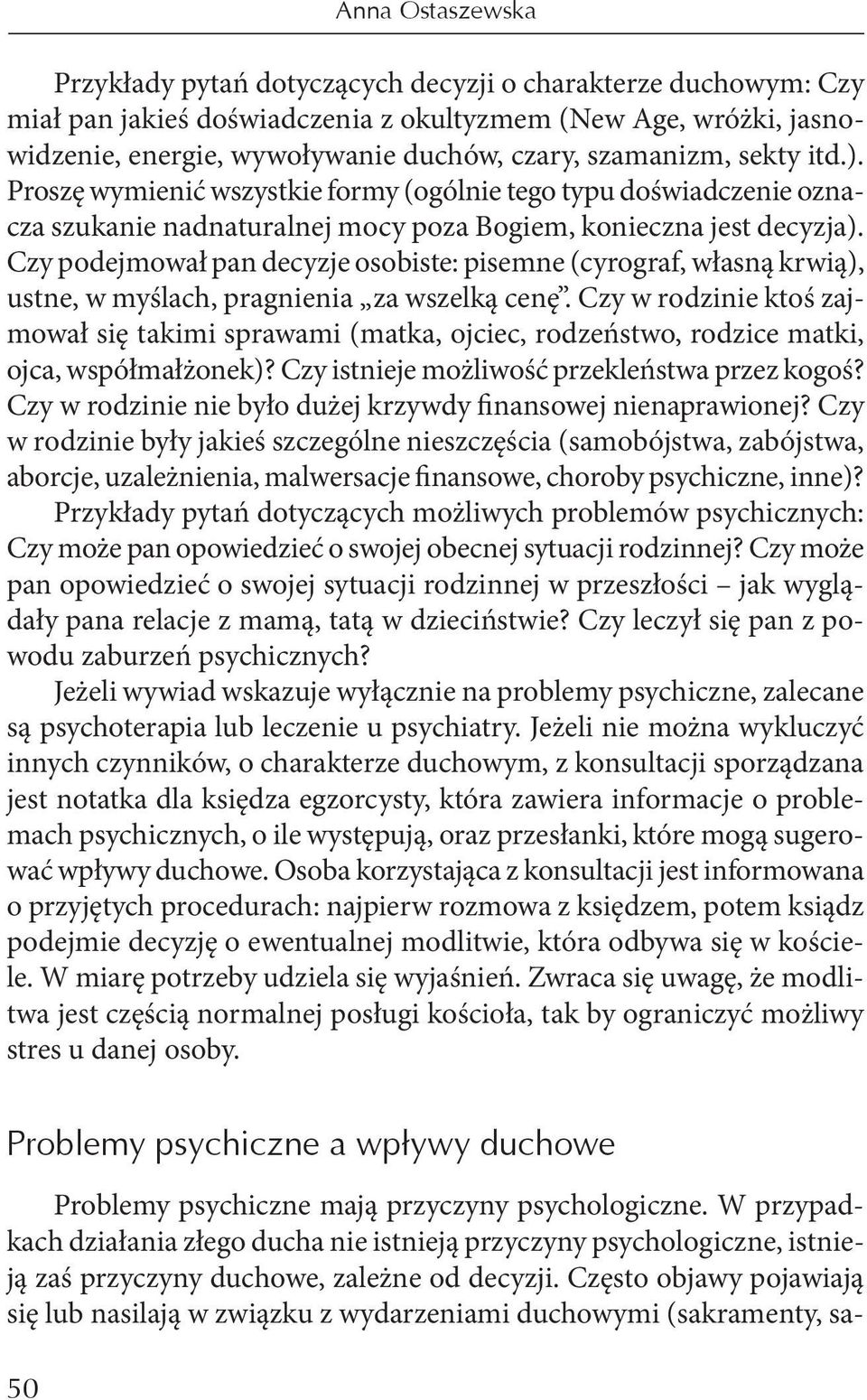 Czy podejmował pan decyzje osobiste: pisemne (cyrograf, własną krwią), ustne, w myślach, pragnienia za wszelką cenę.