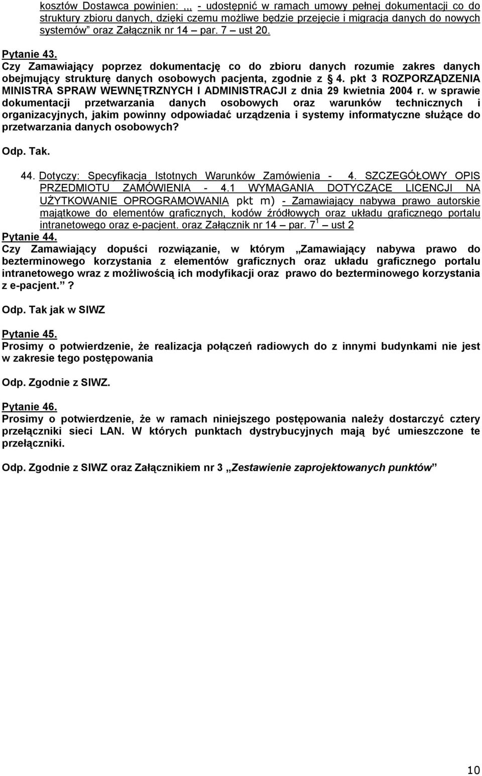 pkt 3 ROZPORZĄDZENIA MINISTRA SPRAW WEWNĘTRZNYCH I ADMINISTRACJI z dnia 29 kwietnia 2004 r.