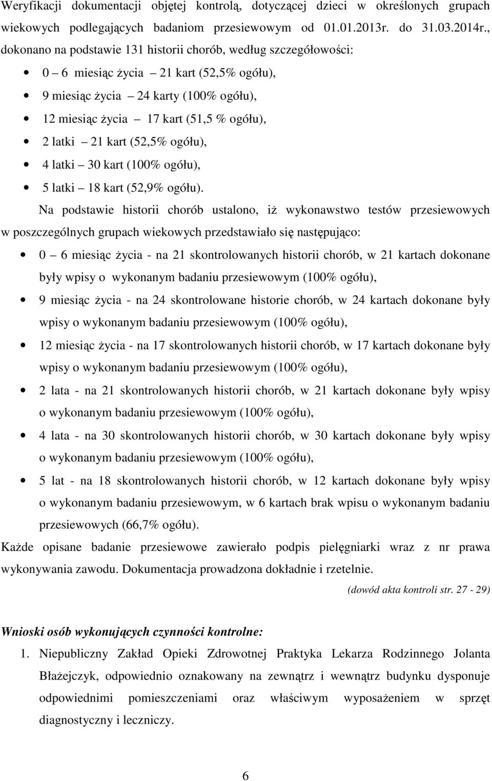 kart (52,5% ogółu), 4 latki 30 kart (100% ogółu), 5 latki 18 kart (52,9% ogółu).