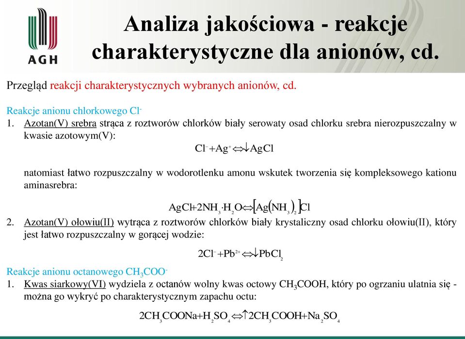 się kompleksowego kationu aminasrebra: AgCl 2NH H O Ag NH Cl 3 2 3 2 2.