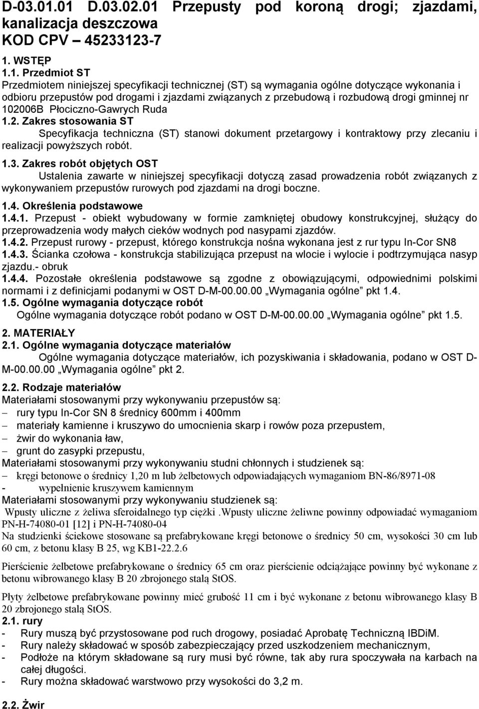 dotyczące wykonania i odbioru przepustów pod drogami i zjazdami związanych z przebudową i rozbudową drogi gminnej nr 1020