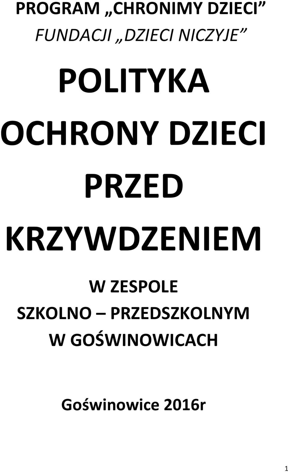 KRZYWDZENIEM W ZESPOLE SZKOLNO