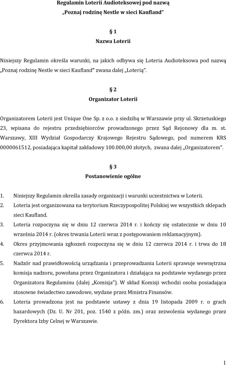 Skrzetuskiego 23, wpisana do rejestru przedsiębiorców prowadzonego przez Sąd Rejonowy dla m. st.