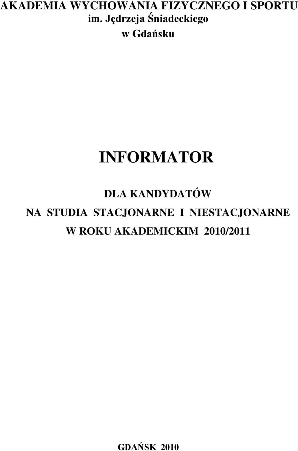 DLA KANDYDATÓW NA STUDIA STACJONARNE I