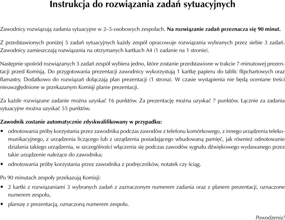 Zawodnicy zamieszczają rozwiązania na otrzymanych kartkach A4 (1 zadanie na 1 stronie).