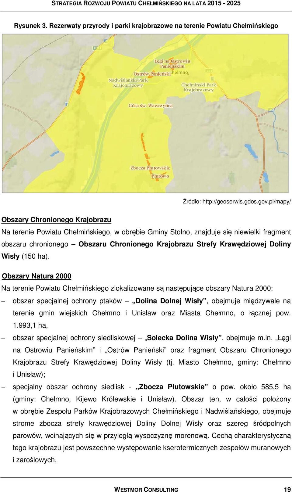 Krawędziowej Doliny Wisły (150 ha).