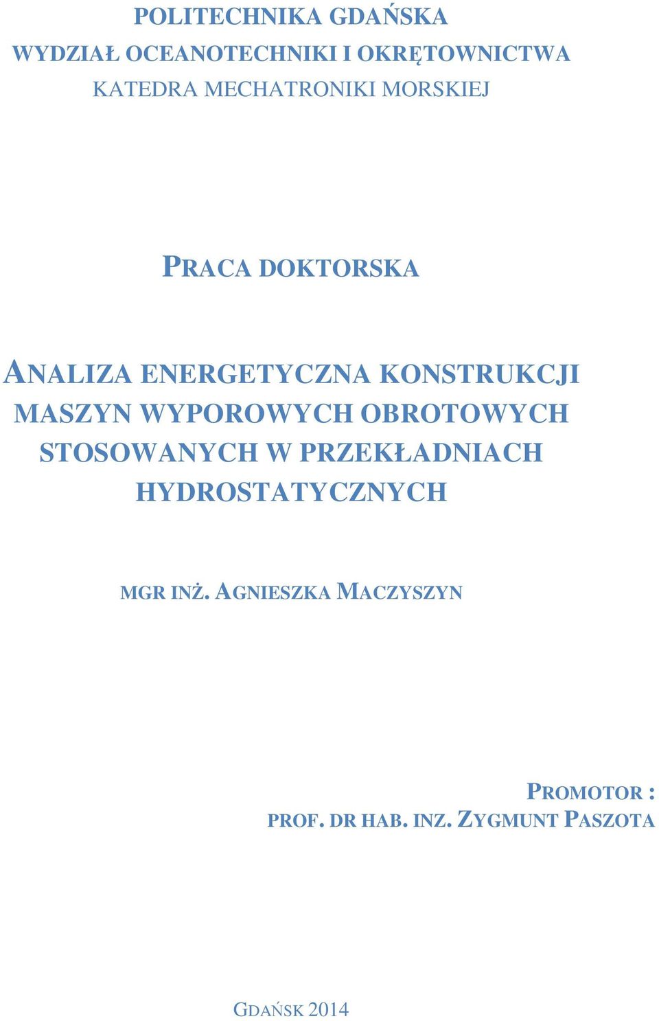 ASZYN WYPOROWYCH OBROTOWYCH STOSOWANYCH W PRZEKŁADNIACH HYDROSTATYCZNYCH